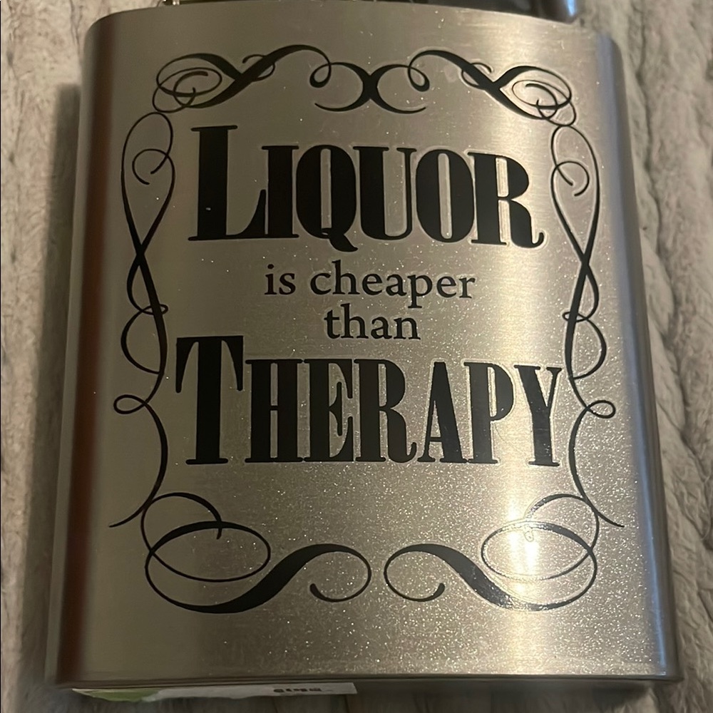 NWOT Flask drink container  Liquor is cheaper than Therapy NWOT